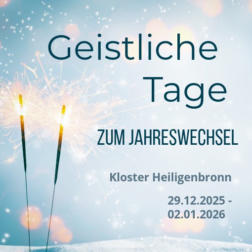 Geistliche Tage - Jahreswechsel 2025/2026  (Alter 18 - 35 Jahre)