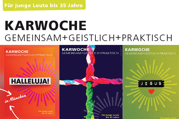 Karwoche zum Mitmachen: gemeinsam + geistlich + praktisch
