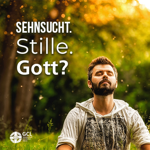 Sehnsucht. Stille. Gott? - Exerzitien kennenlernen.