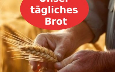 Unser tägliches Brot: