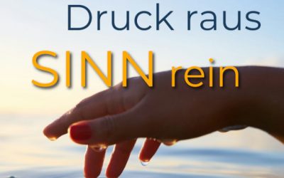 Druck raus – Sinn rein